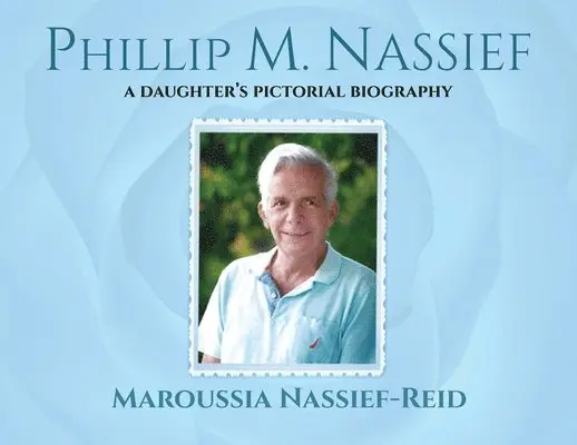 Maroussia Nassief-Reid - Phillip M. Nassief, Häftad. Tillgänglighet: Lägg i varukorg
