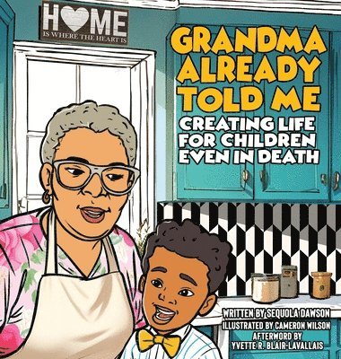 Sequola McNeill Ingram - Grandpa Already Told Me The Green Funeral for Children, Inbunden