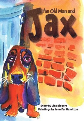 Lisa Biegert - Old Man and Jax, Häftad