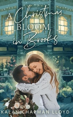 Kalan Chapman Lloyd - Christmas Bloom in Brooks, Inbunden. Tillgänglighet: Lägg i varukorg