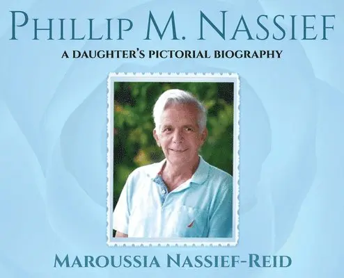 Maroussia Nassief-Reid - Phillip M. Nassief, Inbunden. Tillgänglighet: Lägg i varukorg
