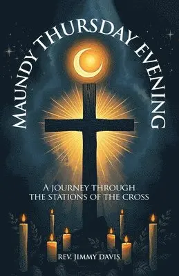 Jimmy Davis - Maundy Thursday Evening, Häftad. Tillgänglighet: Lägg i varukorg