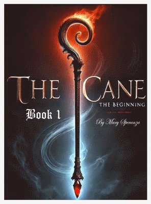 Mary Christine Speranza - Cane - Book 1 - The Beginning, Inbunden