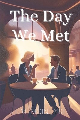 E. M. McIntyre - The Day We Met, Häftad