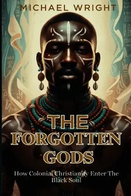 Michael A Wright - Forgotten Gods, Häftad. Tillgänglighet: Lägg i varukorg