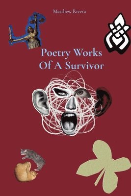 Matthew Rivera - Poetry Works Of A Survivor, Häftad