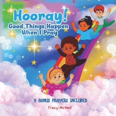 Tracy McNeil - Hooray! Good Things Happen When I Pray, Häftad. Tillgänglighet: Lägg i varukorg