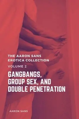 Aaron Sans - Aaron Sans Erotica Collection, Volume 2, Häftad. Tillgänglighet: Lägg i varukorg