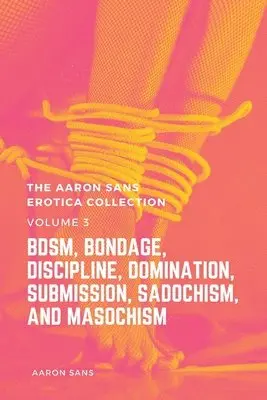 Aaron Sans - Aaron Sans Erotica Collection, Volume 3, Häftad. Tillgänglighet: Lägg i varukorg