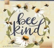 Brush Dance - Bee Kind 2027 14 X 24 Inch (Hanging) Monthly Deluxe Wall Calendar Featuring the Artwork of Melissa Malkowski Linen Envelope Foil Stamped Cover, Övrigt