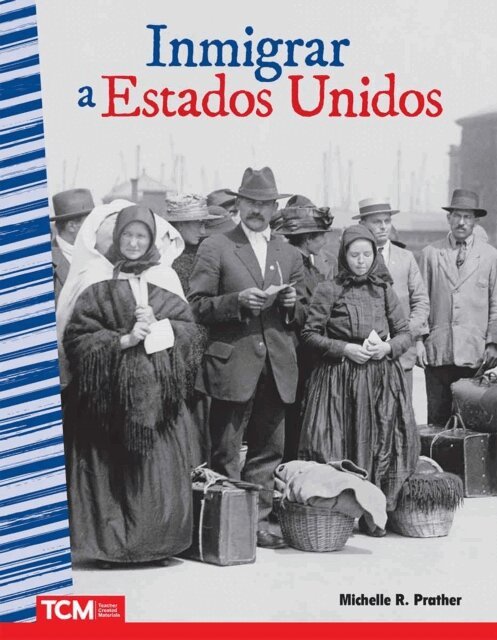 Michelle R. Prather - Inmigrar a Estados Unidos, E-bok