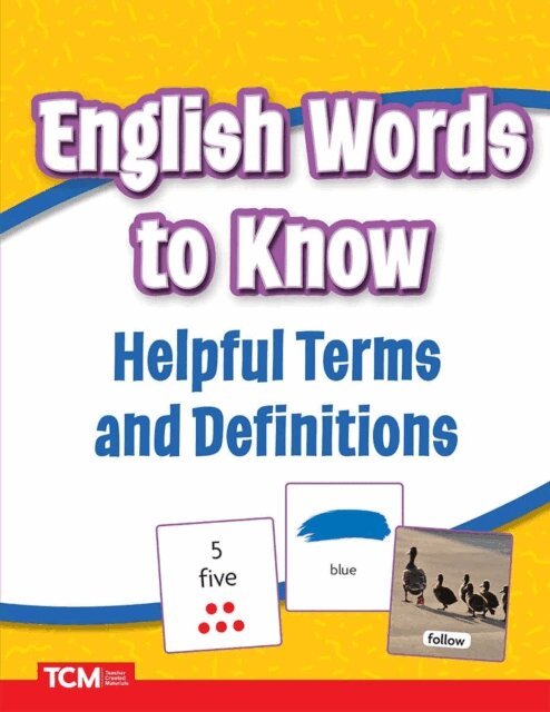 Teacher Created Materials - English Words to Know for Newcomers: Helpful Terms and Definitions ePub, E-bok