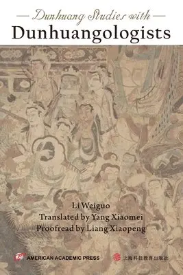 Li Weiguo - Dunhuang Studies with Dunhuangologists, Häftad. Tillgänglighet: Lägg i varukorg