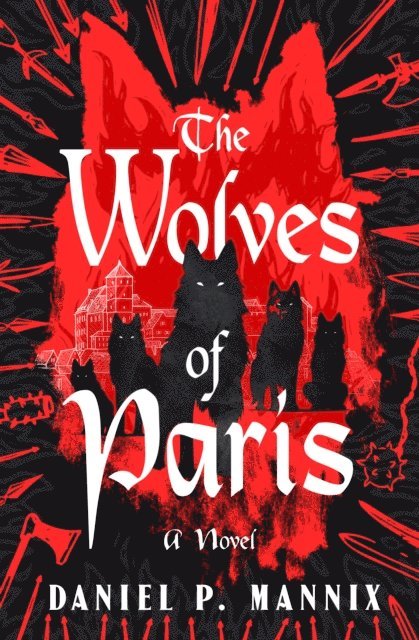 Daniel P. Mannix - Wolves of Paris, E-bok