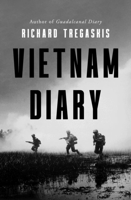 Richard Tregaskis - Vietnam Diary, E-bok