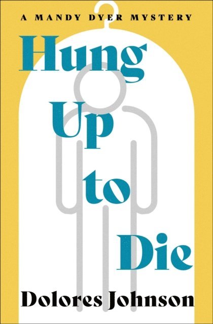Dolores Johnson - Hung Up to Die, E-bok