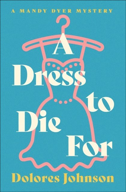 Dolores Johnson - Dress to Die For, E-bok