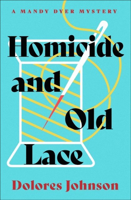 Dolores Johnson - Homicide and Old Lace, E-bok