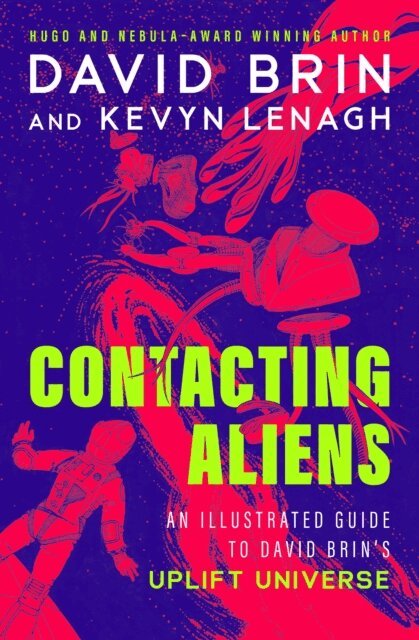 David Brin, Stefan Dziemianowicz - Contacting Aliens, E-bok
