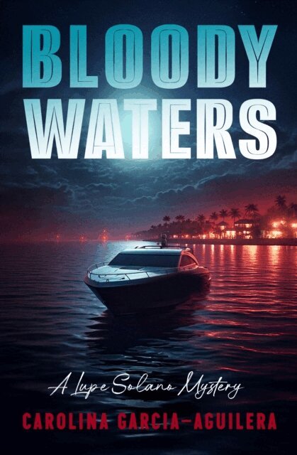 Carolina Garcia-Aguilera - Bloody Waters, E-bok