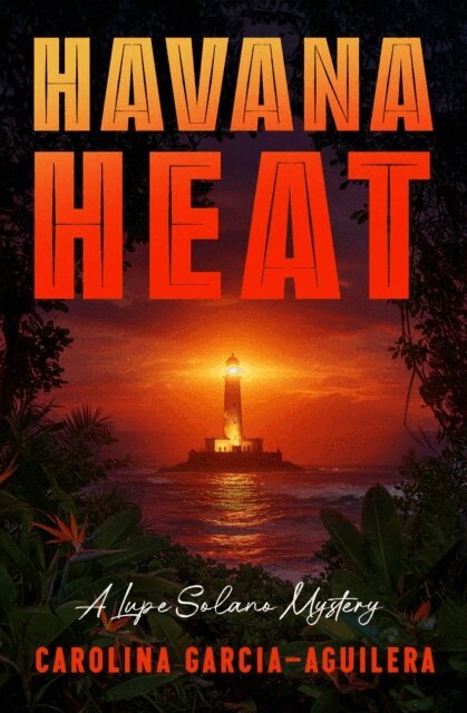 Carolina Garcia-Aguilera - Havana Heat, E-bok