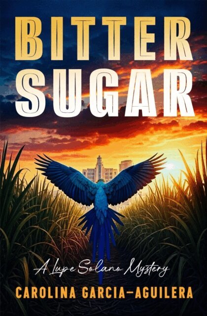Carolina Garcia-Aguilera - Bitter Sugar, E-bok