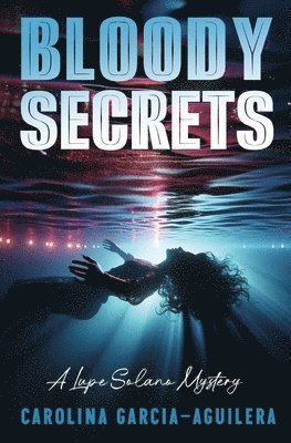 Carolina Garcia-Aguilera - Bloody Secrets, Häftad