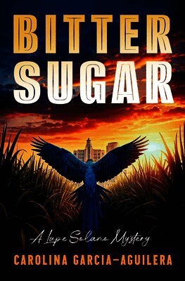 Carolina Garcia-Aguilera - Bitter Sugar, Häftad