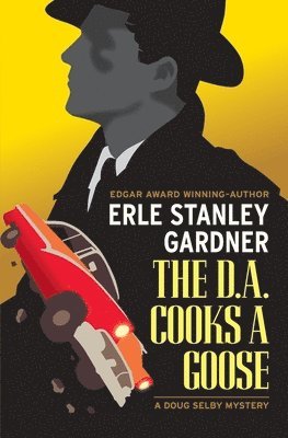 Erle Stanley Gardner - The D.A. Cooks a Goose, Häftad
