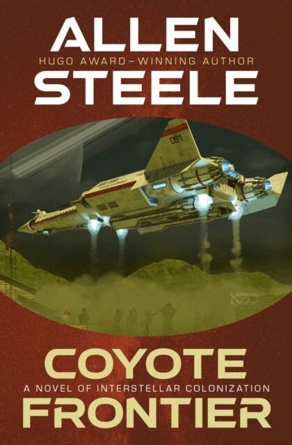 Allen Steele - Coyote Frontier, E-bok