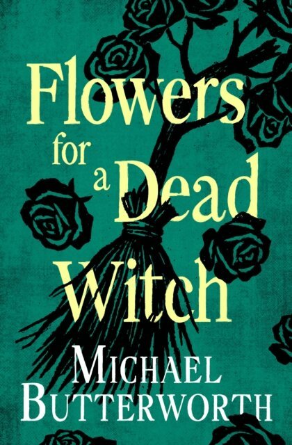 Michael Butterworth - Flowers for a Dead Witch, E-bok