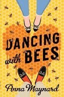Anna Maynard - Dancing with Bees, Häftad