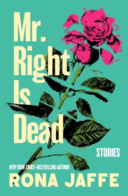 Rona Jaffe - Mr. Right Is Dead, E-bok
