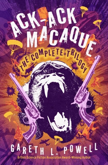 Gareth L. Powell - Ack-Ack Macaque: The Complete Trilogy, E-bok