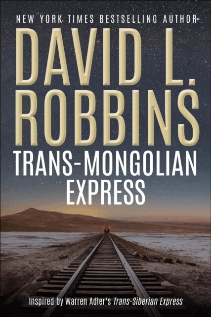 David L. Robbins - Trans-Mongolian Express, E-bok