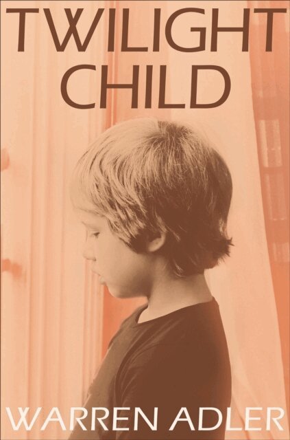 Warren Adler - Twilight Child, E-bok