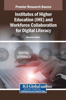Amanda Nelms - Institutes of Higher Education (IHE) and Workforce Collaboration for Digital Literacy, Inbunden