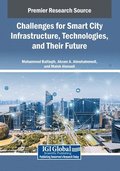 Challenges for Smart City Infrastructure, Technologies, and Their Future