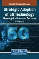 Vincent Sabourin - Strategic Adoption of 5G Technology, Inbunden. Tillgänglighet: Lägg i varukorg