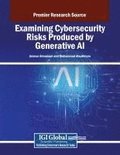Examining Cybersecurity Risks Produced by Generative AI