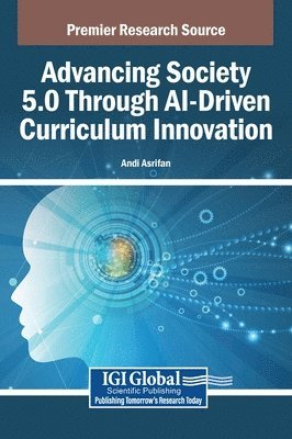 Andi Asrifan - Advancing Society 5.0 Through AI-Driven Curriculum Innovation, Inbunden