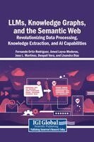 Fernando Ortiz-Rodriguez, Amed Leyva-Mederos, Jose L Martinez, Deepali Vora, Lisandra Diaz - LLMs, Knowledge Graphs, and the Semantic Web, Inbunden