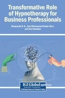 Manjunath B R, Syed Mohammad Haider Rizvi, Jeni Kakadiya - Transformative Role of Hypnotherapy for Business Professionals, Inbunden