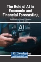 Sara Elouadi, Hicham El Bouanani - The Role of AI in Economic and Financial Forecasting, Inbunden