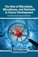 Arun Karnwal, Gaurav Pant, Ashish Gaur - Role of Microbiota, Microbiome, and Nutrients in Cancer Development, Inbunden. Tillgänglighet: Lägg i varukorg