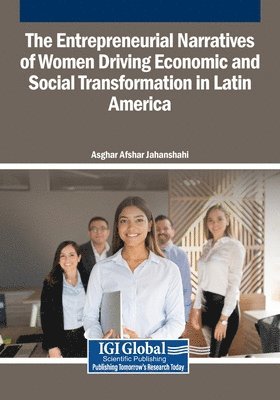 Asghar Afshar Jahanshahi - The Entrepreneurial Narratives of Women Driving Economic and Social Transformation in Latin America, Häftad. Tillgänglighet: Lägg i varukorg