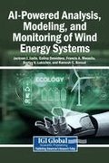 AI-Powered Analysis, Modeling, and Monitoring of Wind Energy Systems