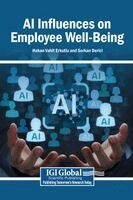 Hakan Vahit Erkutlu, Serkan Derici - AI Influences on Employee Well-Being, Inbunden