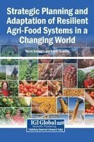 Strategic Planning and Adaptation of Resilient Agri-Food Systems in a Changing World