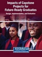 Zeina Hojeij, Areej Elsayary - Impacts of Capstone Projects for Future-Ready Graduates, Inbunden